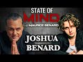 STATE OF MIND with MAURICE BENARD: JOSHUA BENARD