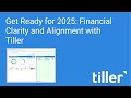 Get Ready For 2025 Financial Clarity And Alignment With Tiller