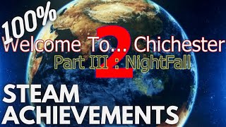 [STEAM] 100% Achievement Gameplay: Welcome To... Chichester 2 - Part III : NightFall Demo