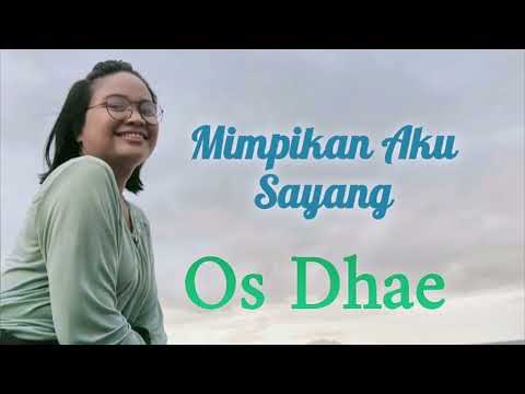 Lagu Pop Indonesia terbaru // OS DHAE - MIMPIKAN AKU SAYANG // Official music Audio