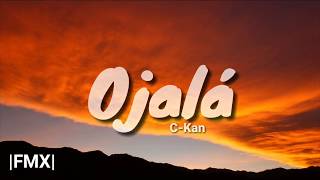 C Kan - Ojalá | Letra.
