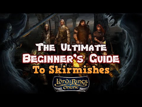 The Ultimate Beginner's Guide to Skirmishes in Lord of the Rings Online in 2023 - A LOTRO Tutorial