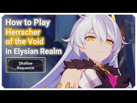 How To Play Herrscher of the Void in Elysian Realm Shallow Sequence [Honkai Impact 3]