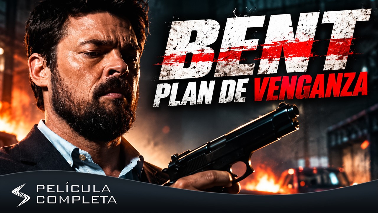Bent: Plan De Venganza (2018) · Películas En Español