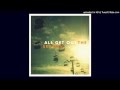 All Get Out - Let Me Go and Come And Gone 