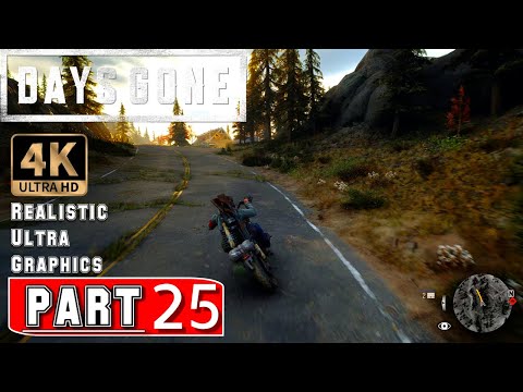 🎮 [4K] DAYS GONE Gameplay Walkthrough - Part 25 | 4K 60FPS ULTRA HD Graphics |
