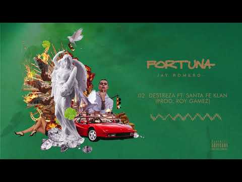 02.- Jay Romero - Destreza Ft. Santa Fe Klan