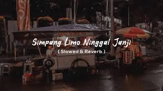 Download lagu Simpang Limo Ninggal Janji (Slowed & Reverb) mp3 Download lagu Simpang Limo Ninggal Janji (Slowed & Reverb) mp3