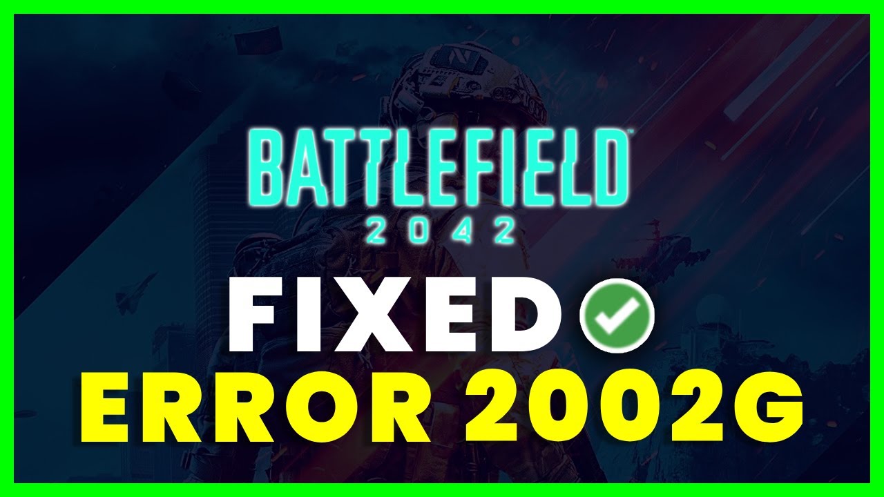 How to Fix Error Code 2002G in Battlefield 2042 (FIXED)