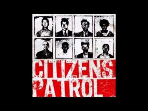 Citizens Patrol - Compilation 2006-2011 (Full Album)