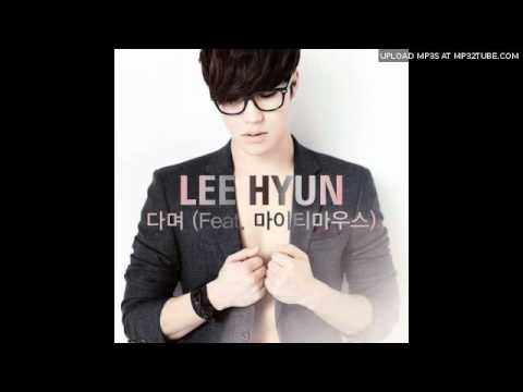 [AUDIO] Lee Hyun ft. Mighty Mouth - Although You Said So (다며)