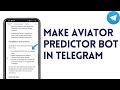 HOW TO MAKE AVIATOR PREDICTOR BOT IN TELEGRAM 2025 FULL GUIDE