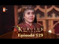 Kurulus Osman Urdu - Season 4 Episode 129