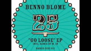 Benno Blome feat Rachele - Go loose(Original mix)