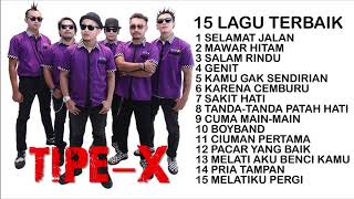 Download lagu 15 LAGU TERBAIK   TIPE X SEPANJANG MASA FULL ALBUM mp3 Download lagu 15 LAGU TERBAIK   TIPE X SEPANJANG MASA FULL ALBUM mp3