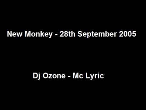 New Monkey - 28.09.2005 - Dj Ozone - Mc Lyric