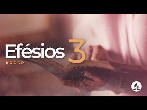 Efésios 3 - Reavivados Por Sua Palavra | #RPSP