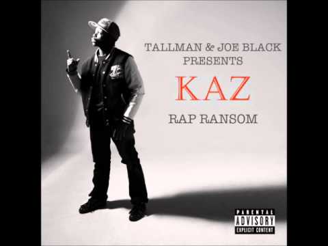 Kaz - Out Ere Ft. Tallman & Joe Black [Rap Ransom]