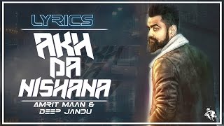 Akh Da Nishana | Lyrics | Amrit Maan | Deep Jandu | Latest Punjabi Song | Syco TM