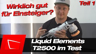 Liquid Elements T2500 Exzenter-Poliermaschine im Test - Lack vorbereiten und kneten und Unboxing