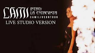 Cami - Intro/ La Entrevista (Monstruo Tour Version)