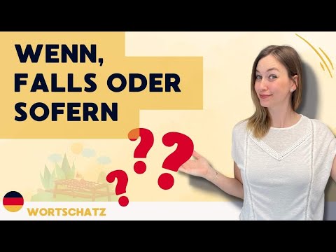 Konditionalsätze | wenn - falls - sofern | Was ist der Unterschied?