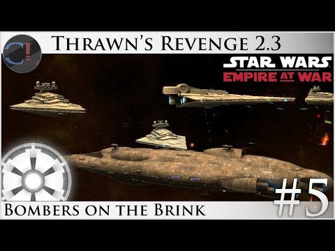 Bombers on the Brink [Ep 5] Thrawn's Revenge 2.3 Preview - Star Wars: Empire at War Mod