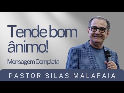 PR SILAS MALAFAIA I TENDE BOM ÂNIMO