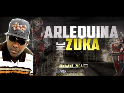 Mc Zuka - ARLEQUINA ♪♫ { Lançamento 2013 } @naanf_zica