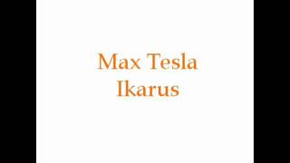 Ikarus - Max Tesla