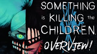 SOMETHING IS KILLING THE CHILDREN Vol 6 | James Tynion IV | Overview!