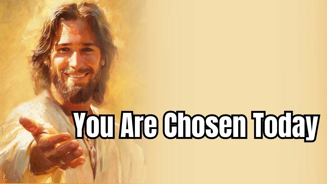 You’ve Been Chosen by God—Discover Why!