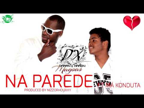 DANNY E XANDY - NA PAREDE FT MÁ KONDUTA