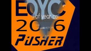 Pusher - EOYC 2016  ( AfterHours.fm )