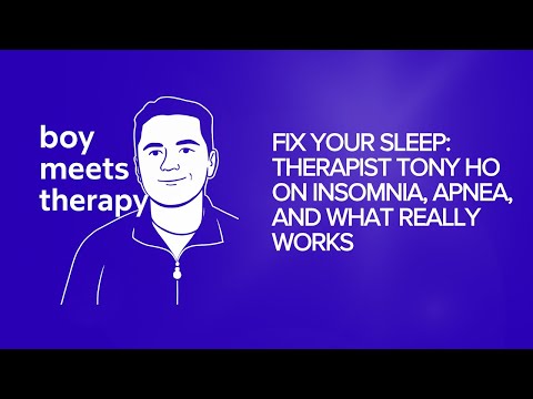 Fix Your Sleep: Therapist Tony Ho on Insomnia, Apnea, and What Really Works