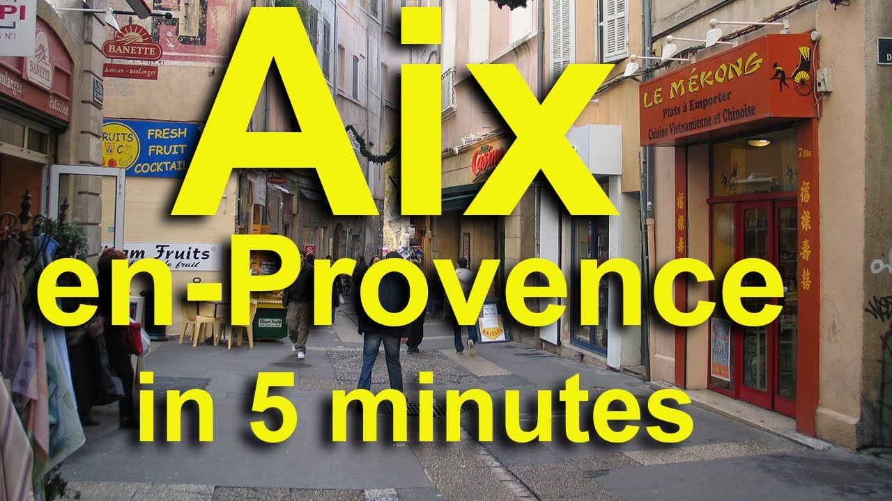 Aix en Provence in 5 Minutes