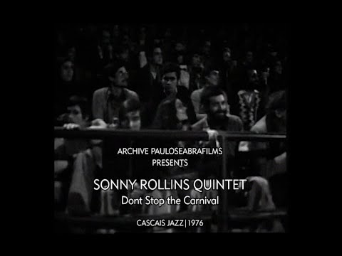 Sonny Rollins Quintet   Don't Stop the Carnival   Cascais Jazz 1976