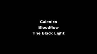 Calexico - Bloodflow (+ analyse des paroles)