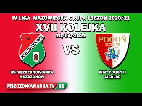 KS MSZCZONOWIANKA VS MKP POGOŃ II SIEDLCE  0 - 1   [10/04/2021]        XVII KOLEJKA  IV LIGA
