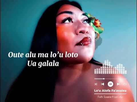 Lo’u Alofa Fa’avalea Lyrics ft Lani Alo
