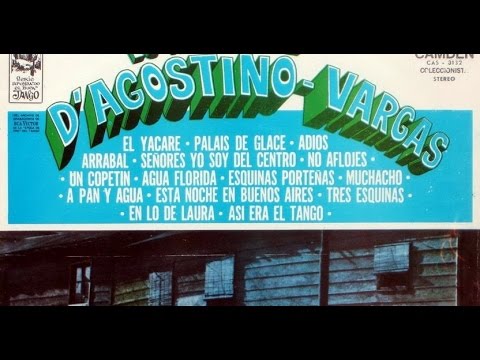 ANGEL D'AGOSTINO - ANGEL VARGAS - TRES ESQUINAS - TANGO - 1941