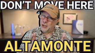 DON'T MOVE TO ALTAMONTE SPRINGS, FLORIDA