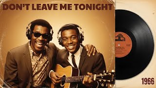 60’s Soul (1965) – Don’t Leave Me Tonight | Ray Charles &amp; Sam Cooke Tribute [Unreleased Album]
