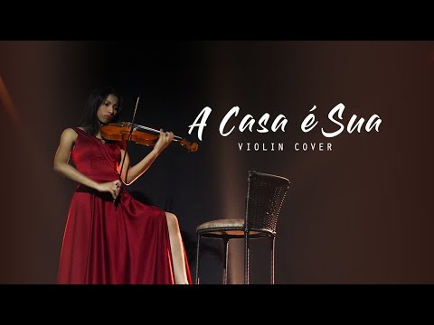 Karen Sanábria - A Casa é Sua (Julliany Souza + Léo Brandão | Casa Worship) Violin Cover
