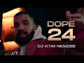DJ KYM NICKDEE DOPE 24 Ft Drake Nicki Minaj Dababy Koffee Shenseea Chris Kaiga Rema Etc