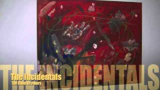 The Incidentals