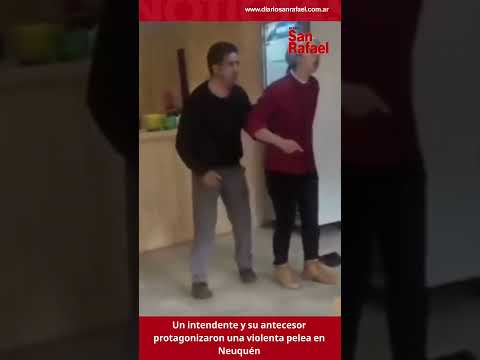 Un intendente y su antecesor protagonizaron una violenta pelea en Neuquén