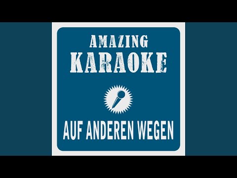 Auf anderen Wegen (Karaoke Version) (Originally Performed By Andreas Bourani)