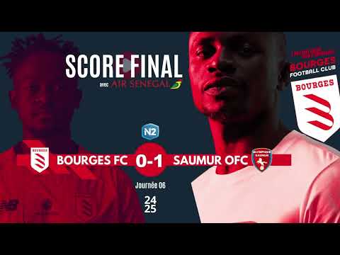 𝐍𝟐-𝐉𝟎𝟔- 𝐁𝐨𝐮𝐫𝐠𝐞𝐬 𝐅𝐂 𝐯𝐬 𝐎. 𝐒𝐚𝐮𝐦𝐮𝐫 : 𝟎-𝟏 - Résumé du match