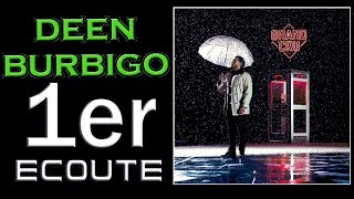 PREMIERE ECOUTE - DEEN BURBIGO - Grand Cru